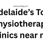 Adelaide’s Top Physiotherapy Clinics near me